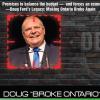 Doug Ford - Make Ontario Broke Again